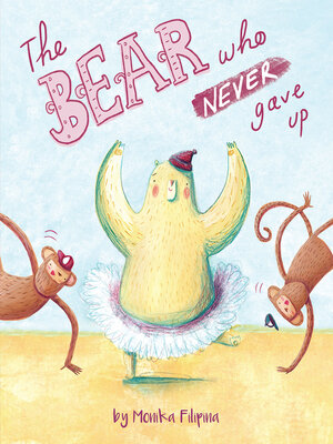 cover image of The Bear Who Never Gave up
